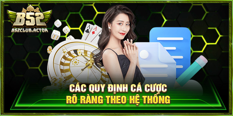Các quy định cá cược rõ ràng theo hệ thống
