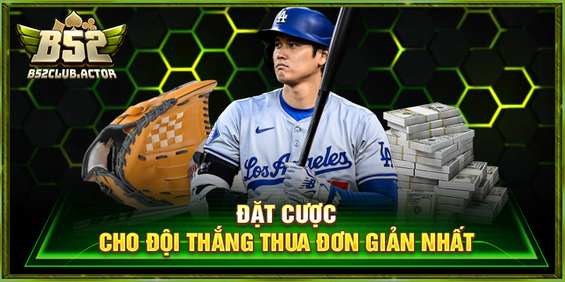 Đặt cược cho đội thắng thua đơn giản nhất