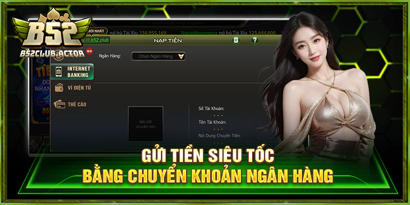 Gửi tiền siêu tốc bằng chuyển khoản ngân hàng