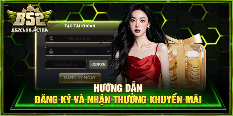 Hướng dẫn đăng ký và nhận thưởng khuyến mãi