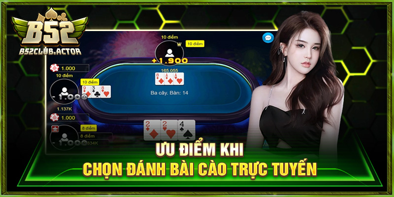 Ưu điểm khi chọn đánh bài cào trực tuyến